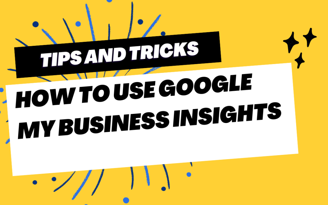 How to Use Google My Business Insights